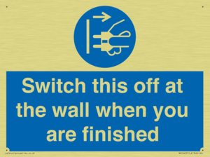 Switch this off at the wall when you are finished